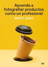 bokomslag Aprende a Fotografiar Productos Como Un Profesional