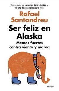 bokomslag Ser Feliz En Alaska / Being Happy in Alaska