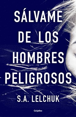 S. a. Lelchuk, S A Lelchuk - Sálvame de Los Hombres Peligrosos / Save Me from Dangerous Men, Häftad