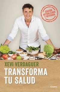 bokomslag Transforma Tu Salud. Edición Actualizada: La Clave Está En Las Bacterias Intestinales Y Las Hormonas / Transform Your Health Update Edition