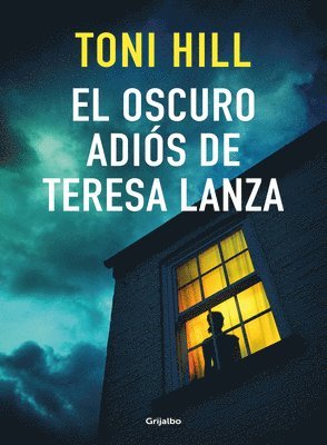 Antonio Hill - El Oscuro Adiós de Teresa Lanza / The Dark Goodbye of Teresa Lanza, Häftad