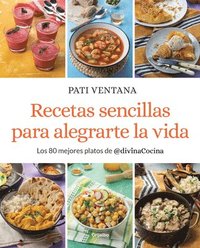 bokomslag Recetas Sencillas Para Alegrarte La Vida / Easy Recipes to Make Your Life Happier