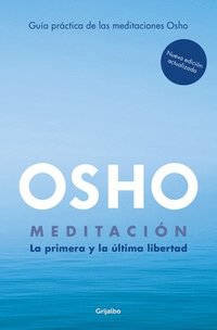 bokomslag Meditación (Edición Ampliada Con Más de 80 Meditaciones Osho) / Meditation: The First and Last Freedom