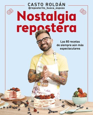 bokomslag Nostalgia Repostera: Las 80 Recetas de Siempre Aún Más Espectaculares / Confecti Onery Nostalgia