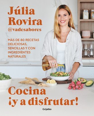 bokomslag Cocina ¡Y a Disfrutar!: Más de 80 Recetas Deliciosas, Sencillas Y Con Ingredient Es Naturales / Cook and Enjoy It! Over 80 Delicious and Simple Recipe