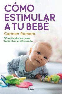 bokomslag Cómo Estimular a Tu Bebé / How to Nurture and Stimulate Your Baby