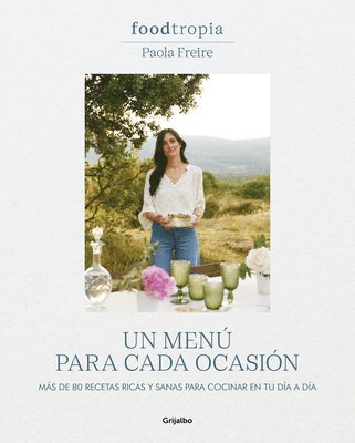 bokomslag Foodtropia: Un Menú Para Cada Ocasión / One Menu for Every Occasion