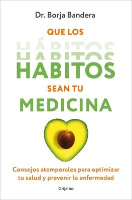 bokomslag Que Los Hábitos Sean Tu Medicina / Make Habits Your Medicine