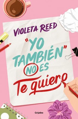 Yo También No Es Te Quiero / Me Too Doesn't Mean I Love You 1