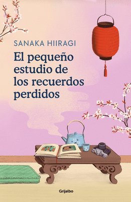 Sanaka Hiiragi - El Pequeño Estudio de Los Recuerdos Perdidos / The Lantern of Lost Memories, Häftad