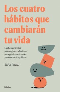 bokomslag Los Cuatro Hábitos Que Cambiarán Tu Vida / The Four Habits That Will Change Your Life