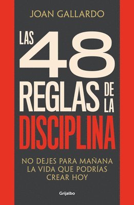 Joan Gallardo - Las 48 Reglas de la Disciplina/ The 48 Rules of Discipline, Häftad