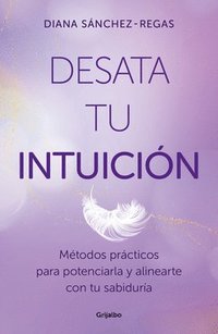 bokomslag Desata Tu Intuición / Unleash Your Intuition
