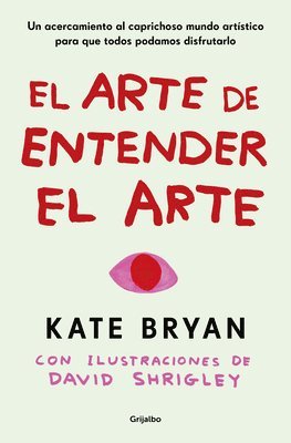 El Arte de Entender El Arte / How to Art