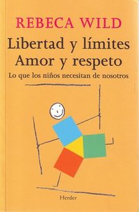 bokomslag Libertad Y Limites. Amor Y Respeto