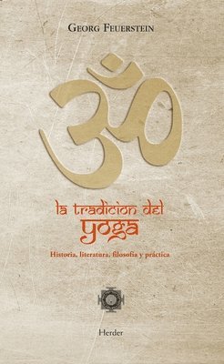 Georg Feuerstein - Tradicion del Yoga, La, Häftad