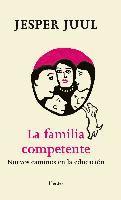 bokomslag La familia competente : nuevos caminos en la educación