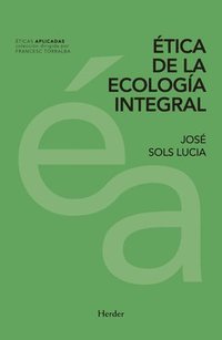 bokomslag Etica de la Ecologia Integral