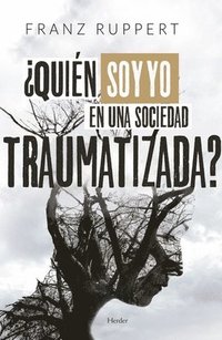 bokomslag Quien Soy Yo En Una Sociedad Traumatizada?