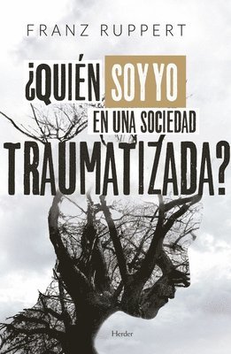 bokomslag Quien Soy Yo En Una Sociedad Traumatizada?