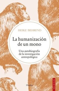 bokomslag Humanizacion de Un Mono, La