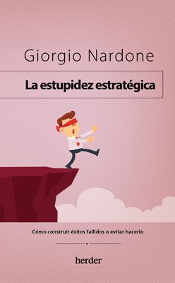 Estupidez Estratégica, La 1