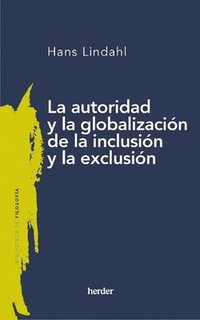 bokomslag La Autoridad Y La Globalizacion de la Inclusion Y La Exclusion