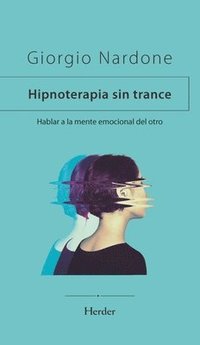 bokomslag Hipnoterapia Sin Trance, La