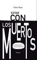 Hans Ruin - Estar Con Los Muertos, Häftad