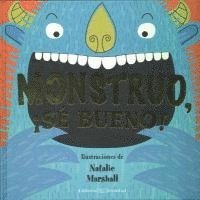 bokomslag Monstruo, Se Bueno! = Monster, Be Good!