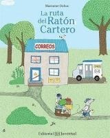 Marianne Dubuc - La Ruta del Raton Cartero, Inbunden