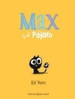 Max y el Pajaro = Max and Bird