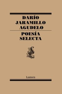 bokomslag Poesía Selecta. Darío Jaramillo / Selective Poetry. Dario Jaramillo