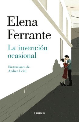 Elena Ferrante - La Invención Ocasional / Incidental Inventions, Inbunden