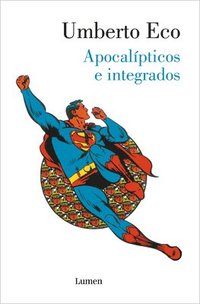 bokomslag Apocalípticos E Integrados / Apocalypse Postponed: Essays by Umberto Eco
