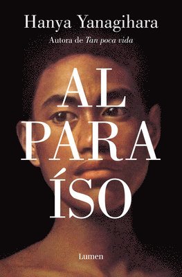 Hanya Yanagihara - Al Paraiso / To Paradise, Häftad