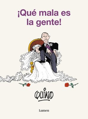 Quino - ¡Qué Mala Es La Gente! / People Are So Bad!, Häftad
