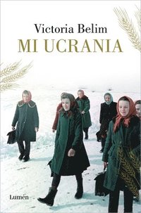 bokomslag Mi Ucrania / The Rooster House: My Ukrainian Family Story, a Memoir