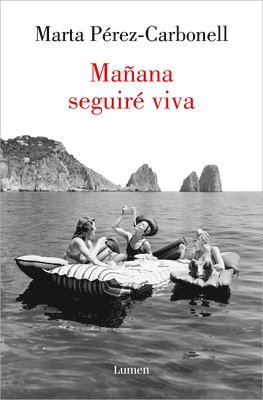 Mañana Seguiré Viva / Tomorrow I Will Still Be Alive