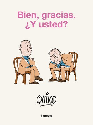 Bien, Gracias. ¿Y Usted? / Well, Thanks. and You? 1