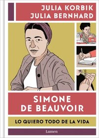 bokomslag Simone de Beauvoir. Lo Quiero Todo de la Vida / Simone de Beauvoir. I Want It Al L from Life