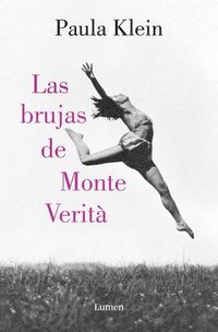 bokomslag Las Brujas de Monte Verità / The Witches of Monte Verità