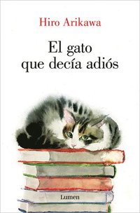 bokomslag El Gato Que Decía Adiós / The Goodbye Cat