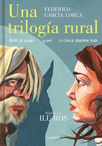 bokomslag Una Trilogía Rural (Bodas de Sangre, Yerma Y La Casa de Bernarda Alba) / Lorca's Rural Trilogy: A Graphic Novel