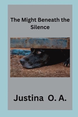 Might Beneath the Silence 1