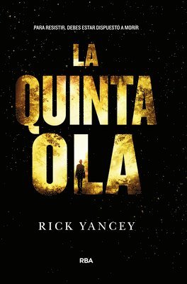 Rick Yancey - La Quinta Ola / The 5th Wave, Häftad