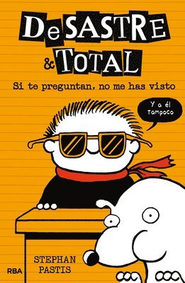 Si Te Preguntan, No Me Has Visto / Timmy Failure: The Book You're Not Supposed to Have 1