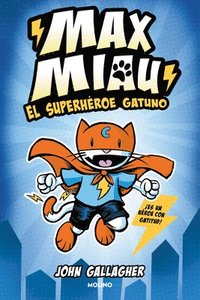 bokomslag El Superhéroe Gatuno / Max Meow Book 1: Cat Crusader