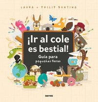 bokomslag ¡Ir Al Cole Es Bestial!: Guía Para Pequeñas Fieras / The Wild Guide to Starting School