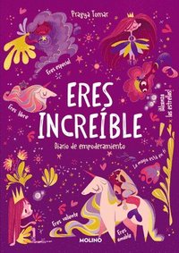 bokomslag Eres Increíble: Diario de Empoderamiento / Hey Girl! Empowering Journal: To Develop Gratitude and Mindfulness Through Positive...